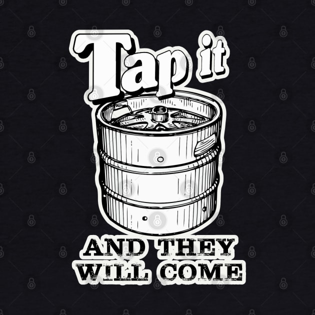 Beer (tap it and they will come). by NineBlack